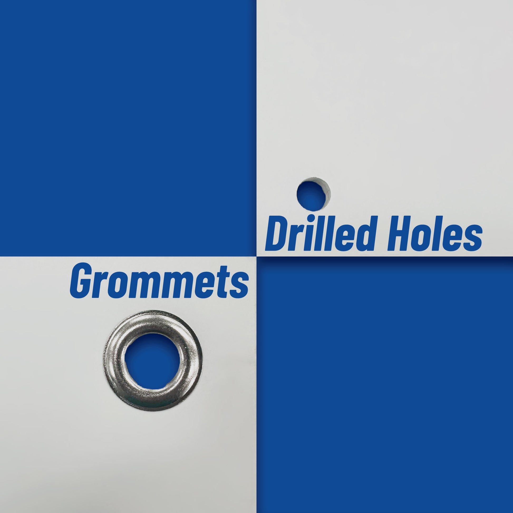 Foam boards are offered with the option of drilled holes in the corners, or a metal grommet.