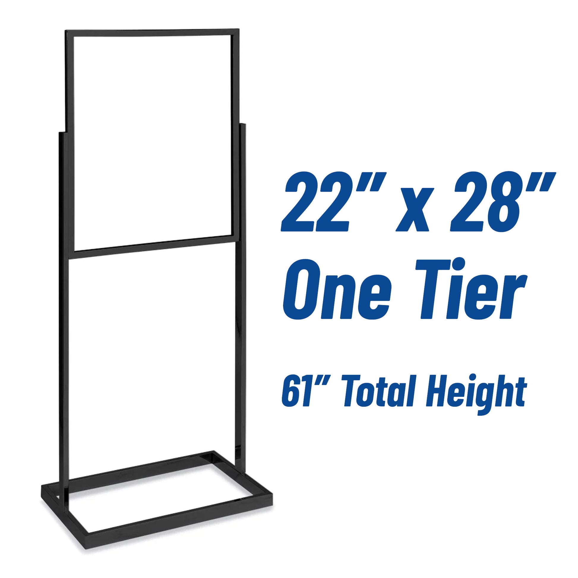 Sign holders are available in three sizes: 14 x 22 inches, 22 x 28 inches, and 24 x 36 inches, and some sizes have 1 to 3 tiers of foam board