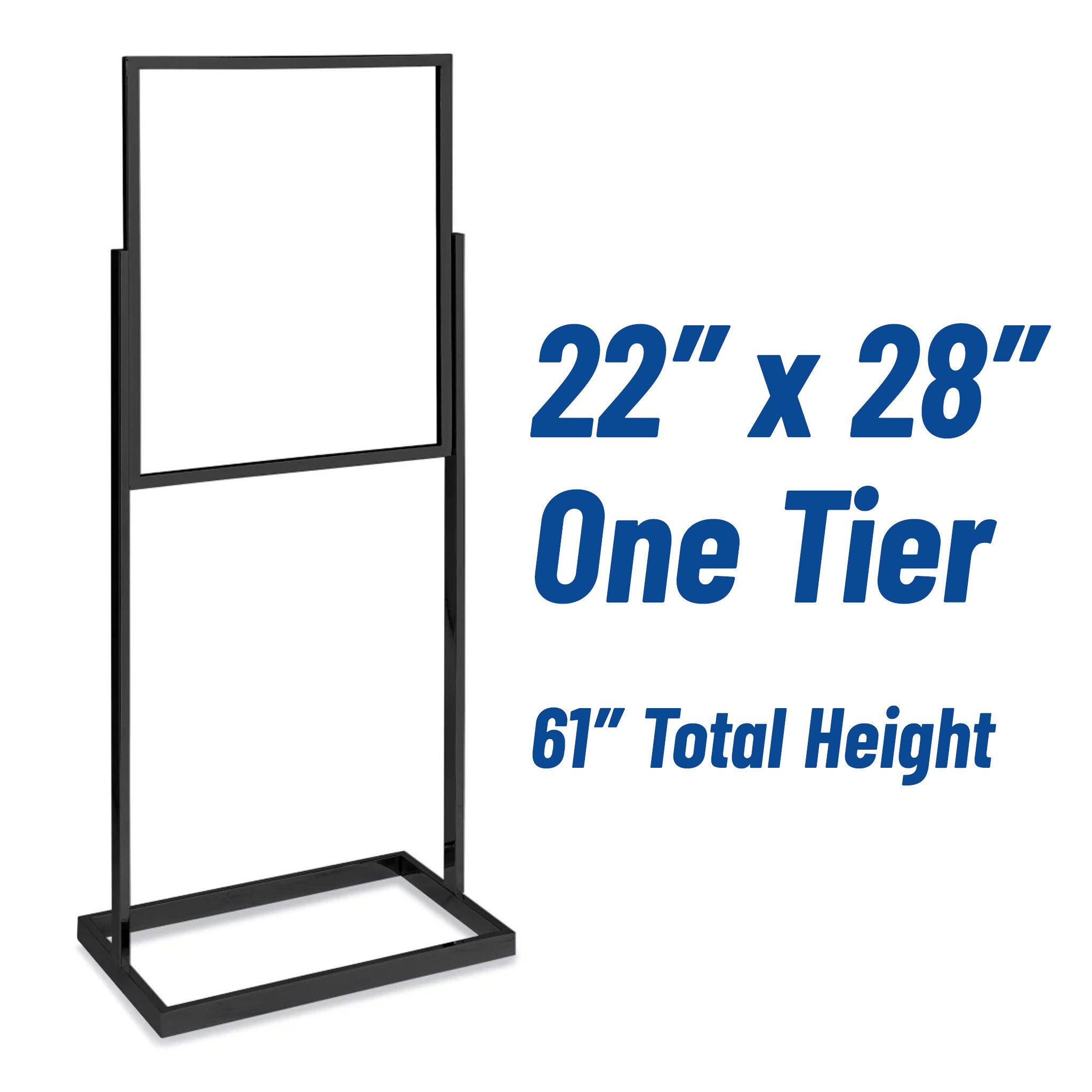 Sign holders are available in three sizes: 14 x 22 inches, 22 x 28 inches, and 24 x 36 inches, and some sizes have 1 to 3 tiers of foam board