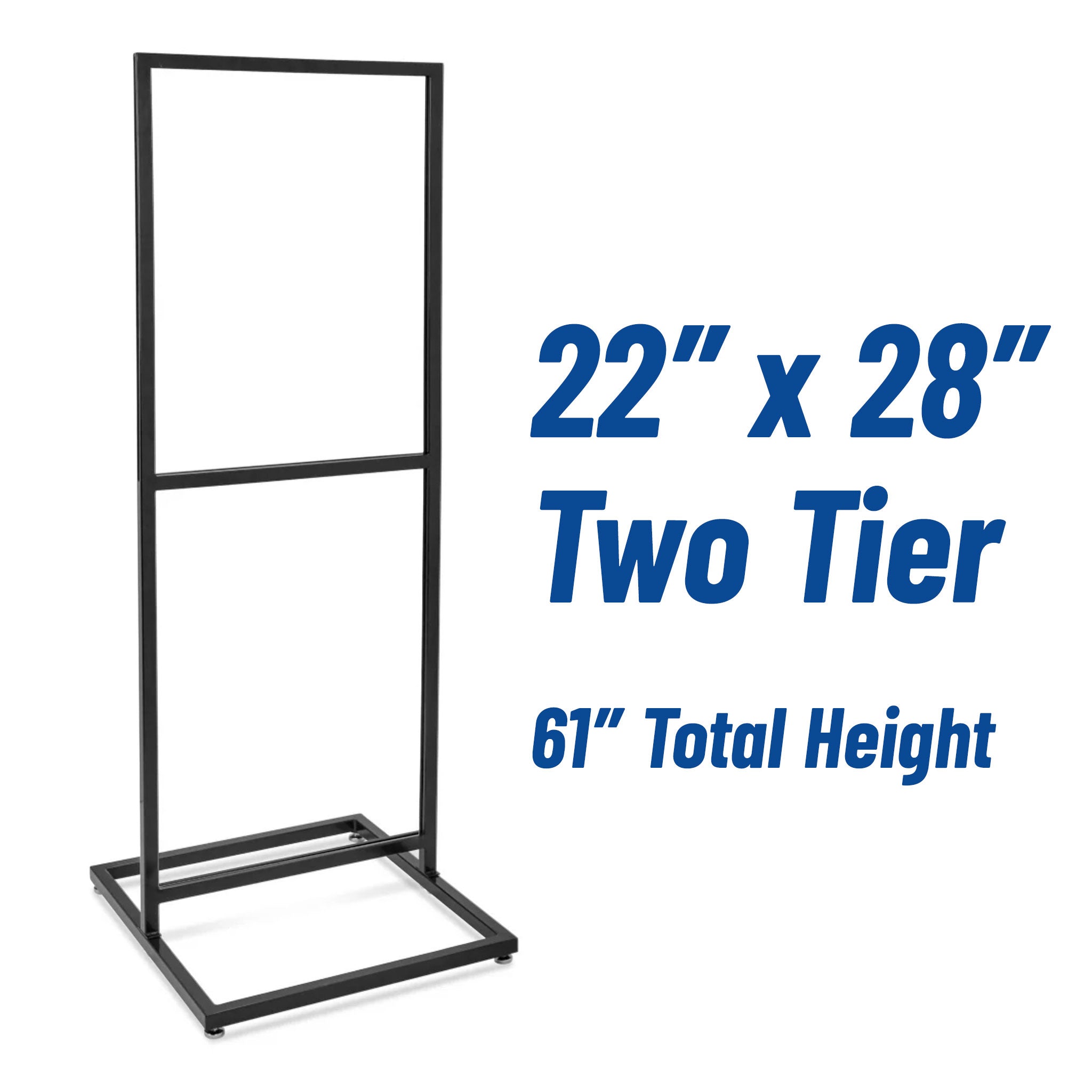 Sign holders are available in three sizes: 14 x 22 inches, 22 x 28 inches, and 24 x 36 inches, and some sizes have 1 to 3 tiers of foam board