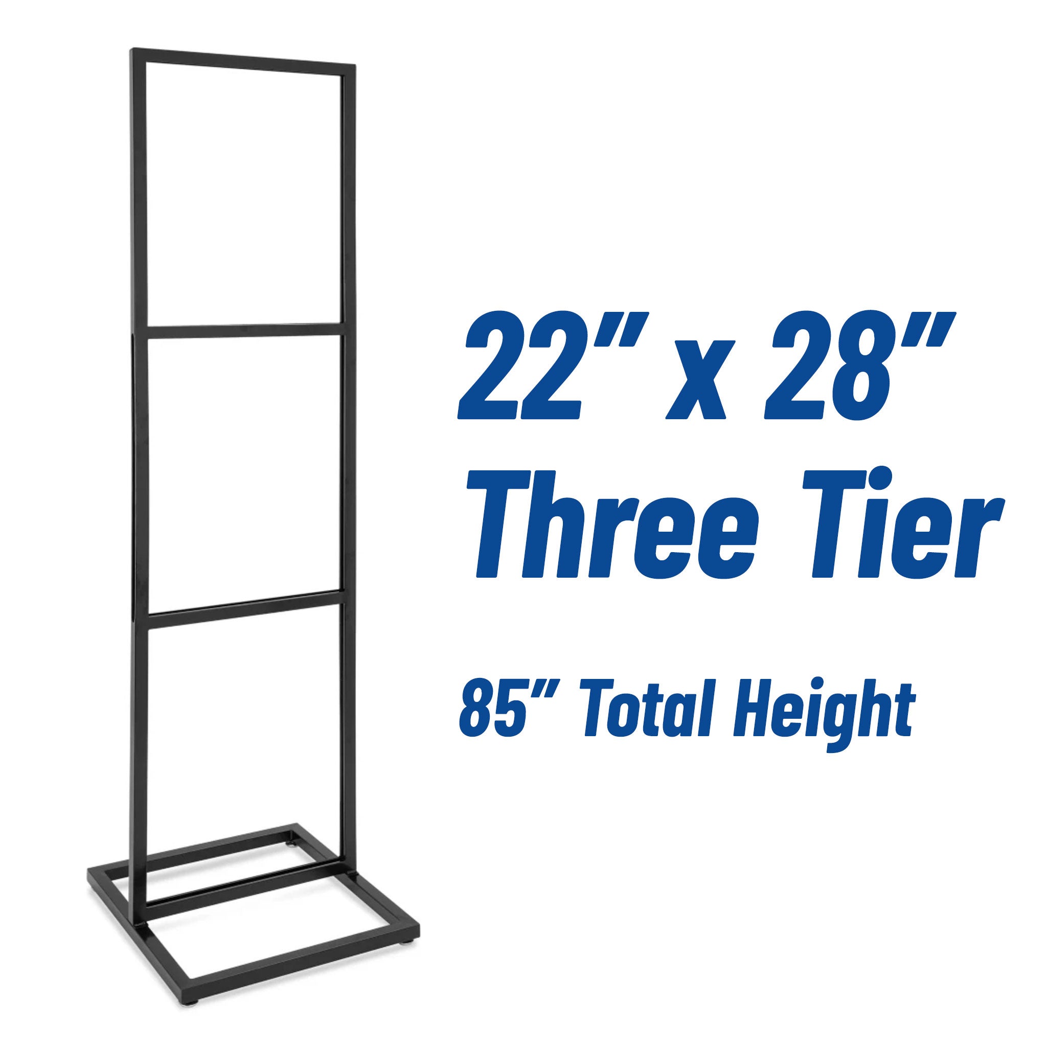 Sign holders are available in three sizes: 14 x 22 inches, 22 x 28 inches, and 24 x 36 inches, and some sizes have 1 to 3 tiers of foam board